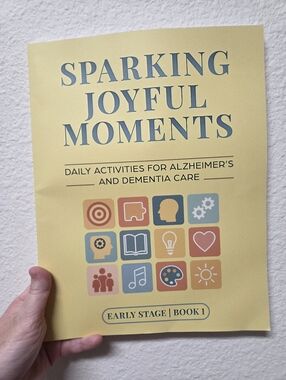 Sparking Joyful Moments Early Stage: Daily Activities for Alzheimer's Book